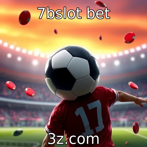 7bslot bet As melhores estratégias para apostas esportivas em 2025